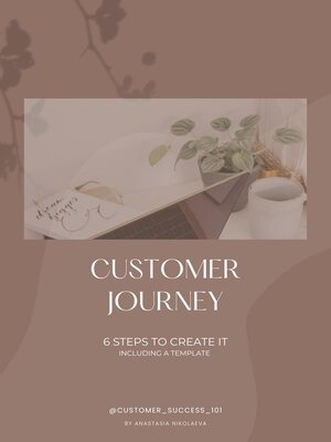 cover image of Customer Journey--6 steps to create it